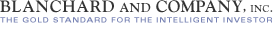 Blanchard and Company, Inc. - The Gold Standard for the Intelligent Investor