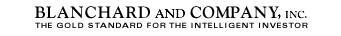 Blanchard and Company, Inc.  The gold standard for the intelligent investor.