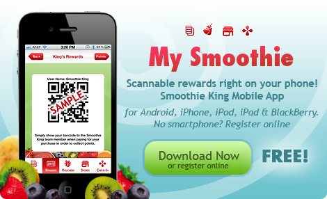 My Smoothie - Scannable rewards right on your phone! Smoothie King Mobile App for Android, iPhone, iPod, iPad & Blackberry. No smartphone? Register online free!