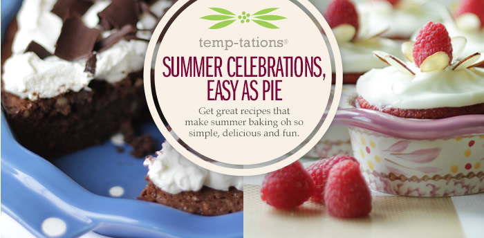 temp-tations® Serving Up Summer - Beautiful, go-to pieces for serving up relaxed dinners and backyard get-togethers in style. shop new arrivals »